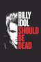 billy-idol-should-be-dead