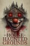 the-house-on-haunted-grounds